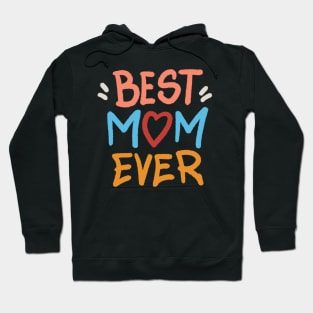 BEST MOM EVER GIFT Hoodie